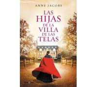 Anne Jacobs Las hijas de la Villa de las Telas / The Daughters of th (Tascabile)