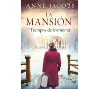 Anne Jacobs Tiempos de tormenta / Tumultuous Times (Tascabile) LA MANSIÓN