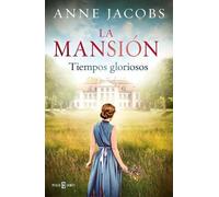Anne Jacobs Tiempos gloriosos / Glorious Times (Tascabile) LA MANSIÓN