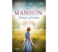 Anne Jacobs Tiempos gloriosos / Glorious Times (Tascabile) LA MANSIÓN