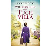 Anne Jacobs Wiedersehen in der Tuchvilla: Roman (Die Tuchvilla-Saga, (Tascabile)