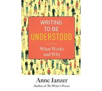 Anne Janzer Writing to Be Understood (Tascabile)