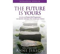 Anne Jirsch Monica Cafferky The Future Is Yours (Tascabile)