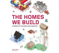 Anne Jonas The Homes We Build (Copertina rigida)
