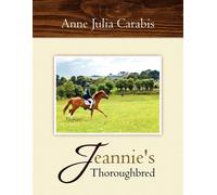 Anne Julia Carabis Jeannie's Thoroughbred (Tascabile)