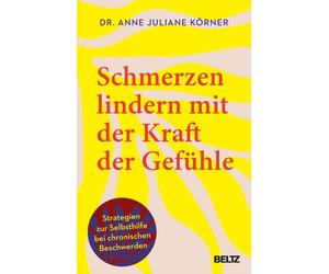 Anne Juliane K& Schmerzen lindern mit der Kraft der Gefühle: S (Various Formats)