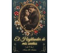 Anne K Austen El Highlander de MIS Sueños (Tascabile)