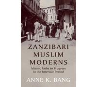 Anne K. Bang Zanzibari Muslim Moderns (Copertina rigida)