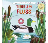 Anne-Kathrin Be Komm mit nach draußen - Tiere am Fluss: Papp (Copertina rigida)