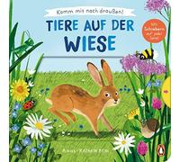 Anne-Kathrin Be Komm mit nach draußen - Tiere auf der Wiese: (Copertina rigida)