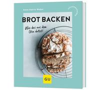 Anne-Katrin Web Brot backen: Wie das aus dem Ofen duftet (GU Küchen (Tascabile)