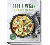 Anne-Katrin Web Deftig vegan für jeden Tag: Unkomplizierte Kö (Copertina rigida)