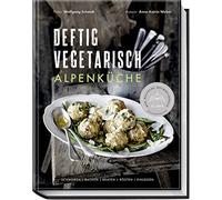 Anne-Katrin Web Deftig vegetarisch - Alpenküche: Schmoren, Ba (Copertina rigida)