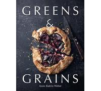 Anne-Katrin Weber Greens & Grains (Copertina rigida)
