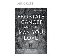 Anne Katz Prostate Cancer and the Man You Love (Copertina rigida)