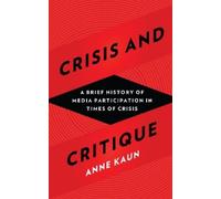 Anne Kaun Crisis and Critique (Copertina rigida)