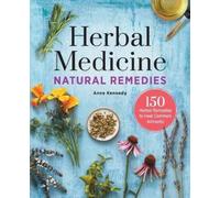 Anne Kennedy Herbal Medicine Natural Remedies (Tascabile)