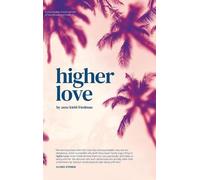Anne Kiehl Friedman Higher Love (Copertina rigida)
