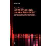 Anne Kraume Literatur Und Unabhängigkeit (Tascabile)