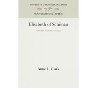 Anne L. Clark Elisabeth of Schönau (Copertina rigida) Anniversary Collection