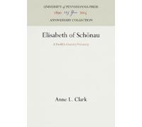 Anne L. Clark Elisabeth of Schönau (Copertina rigida) Anniversary Collection