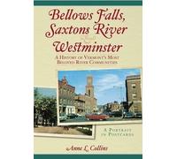 Anne L. Collins Bellows Falls, Saxtons River and Westminster (Tascabile)