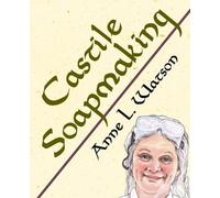 Anne L Watson Castile Soapmaking (Tascabile) Smart Soap Making