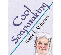 Anne L Watson Cool Soapmaking (Tascabile) Smart Soap Making