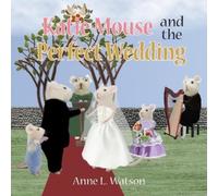 Anne L Watson Katie Mouse and the Perfect Wedding (Tascabile) Katie Mouse