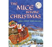 Anne L Watson The Mice Before Christmas (Copertina rigida)