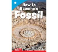 Anne Lamb How to Become a Fossil (Tascabile) Smithsonian: Informational Text