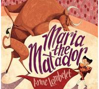 Anne Lambelet Maria the Matador (Copertina rigida)