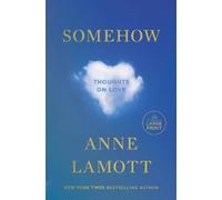 Anne Lamott Somehow (Tascabile)