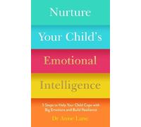 Anne Lane Nurture Your Child’s Emotional Intelligence (Tascabile)