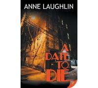 Anne Laughlin A Date to Die (Tascabile)