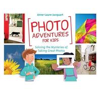 Anne-Laure Jacquart Photo Adventures for Kids (Tascabile)