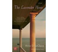 Anne LeClaire The Lavender Hour (Tascabile)
