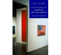 Anne Lee Morgan The Oxford Dictionary of American Art and Art (Copertina rigida)