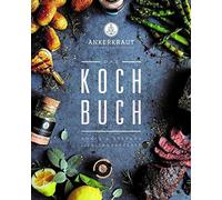 Anne Lemcke Stefan Lemcke Das Ankerkraut Kochbuch: Annes und (Copertina rigida)