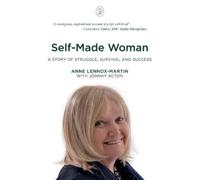 Anne Lennox-Martin Self-Made Woman (Tascabile)