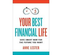 Anne Lester Your Best Financial Life (Copertina rigida)