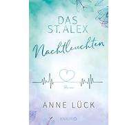 Anne Lück Das St. Alex - Nachtleuchten: Roman (Tascabile)