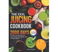 Anne M Bardsley The XXXL Juicing Cookbook (Tascabile)