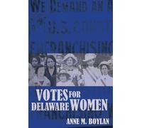 Anne M. Boylan Votes for Delaware Women (Tascabile)