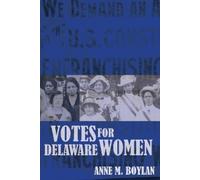 Anne M. Boylan Votes for Delaware Women (Tascabile)