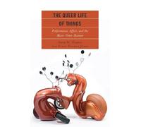 Anne M. Harris Stacy Holman Jones The Queer Life of Things (Copertina rigida)