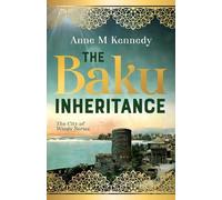 ANNE M KENNEDY THE BAKU INHERITANCE (Tascabile) CITY OF WINDS