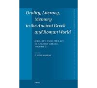 Anne Mackay Orality, Literacy, Memory in the Ancient Gr n (Copertina rigida)