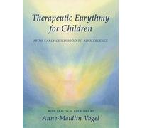 Anne-Maidlin Vogel Therapeutic Eurythmy for Children (Copertina rigida)