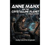 Anne Manx and the Crystalline Planet